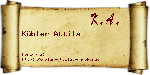Kübler Attila névjegykártya